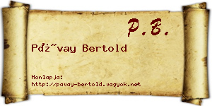 Pávay Bertold névjegykártya